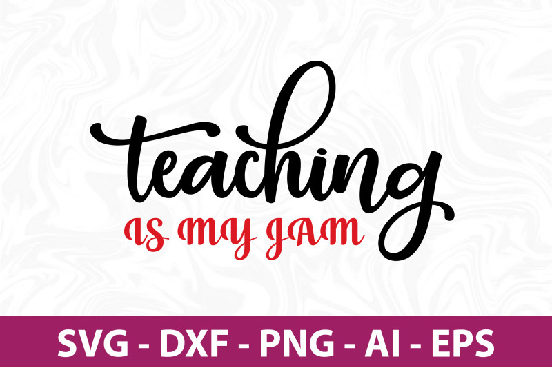 teaching-is-my-jam-svg-cut-file