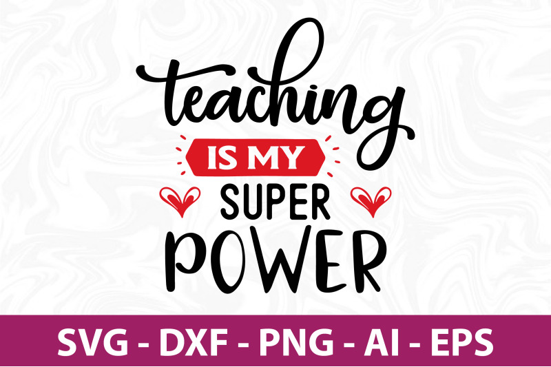 teaching-is-my-super-power-svg-cut-file