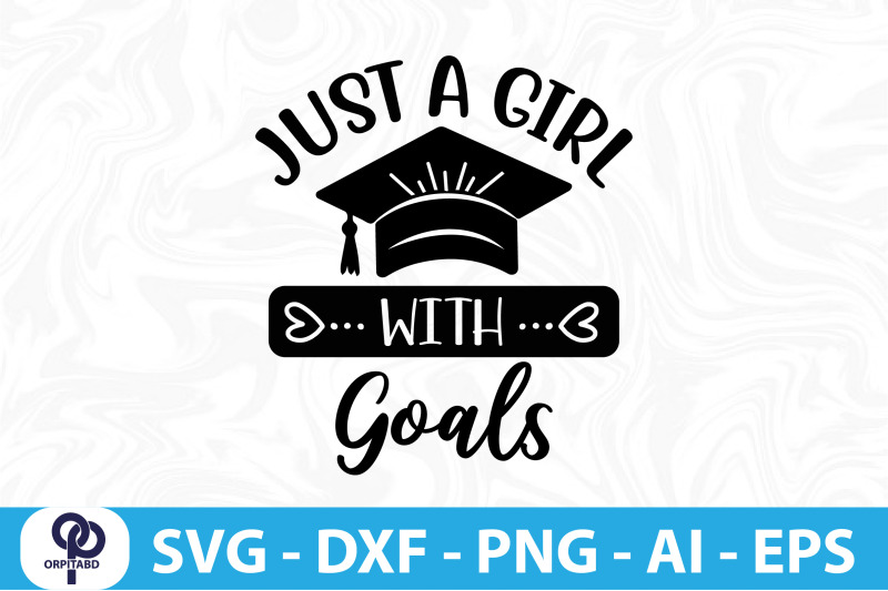 just-a-girl-with-goals-svg