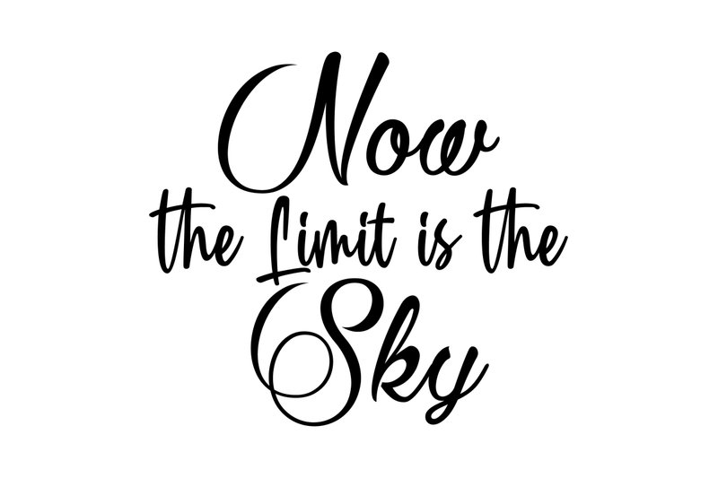 now-the-limit-is-the-sky-svg-cut-file