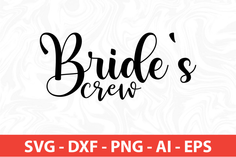 bride-039-s-crew-svg