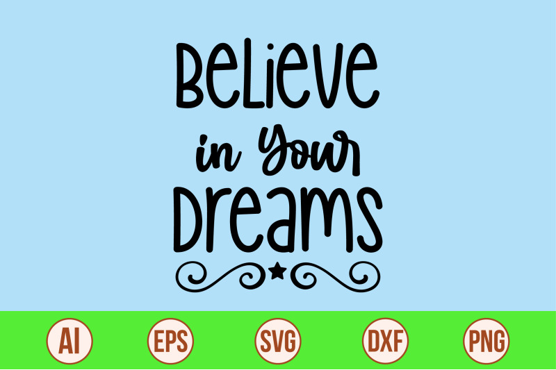 believe-in-your-dreams-svg-cut-file