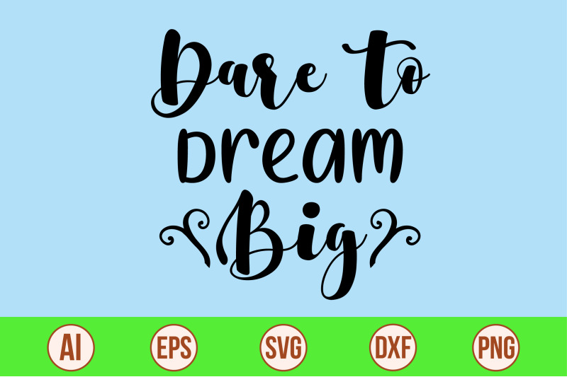 dare-to-dream-big-svg-cut-file