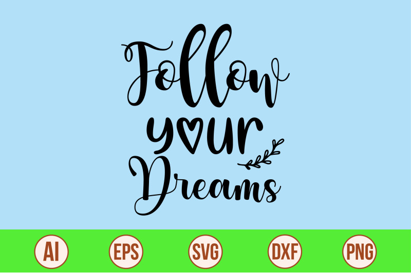 follow-your-dreams-svg-cut-file