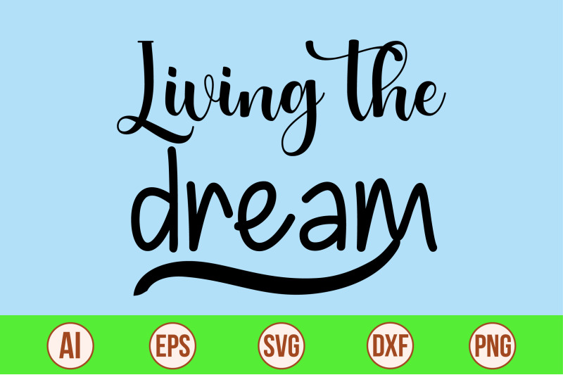 living-the-dream-svg-cut-file