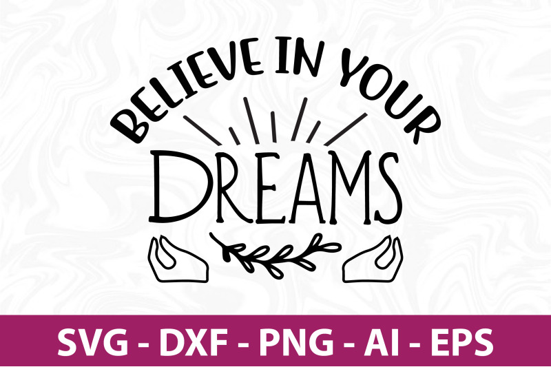 believe-in-your-dreams-svg-cut-file