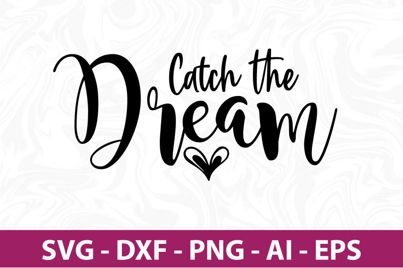 catch-the-dream-svg-cut-file