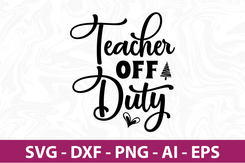 teacher-off-duty-svg-cut-file