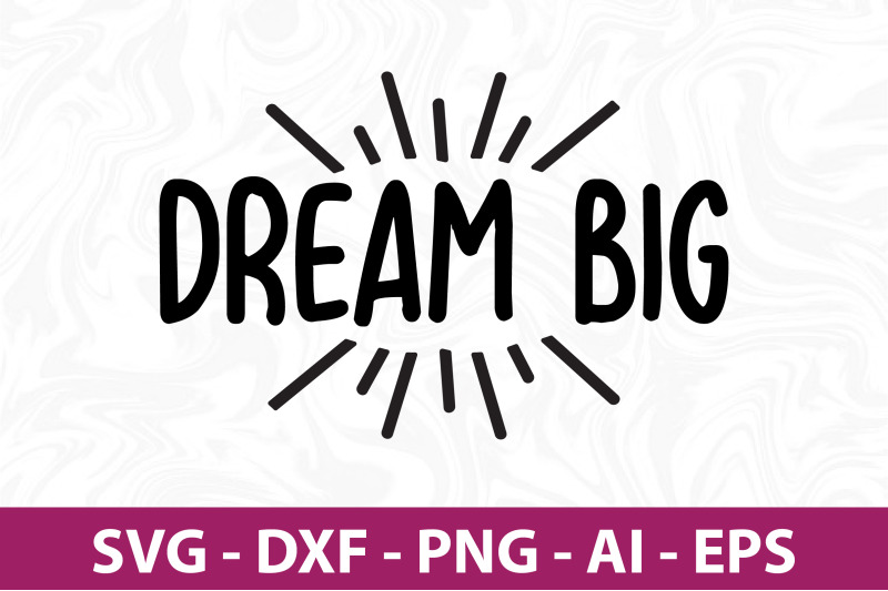 dream-big-svg-file-svg-cut-file