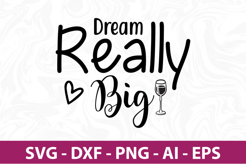 dream-really-big-svg-cut-file