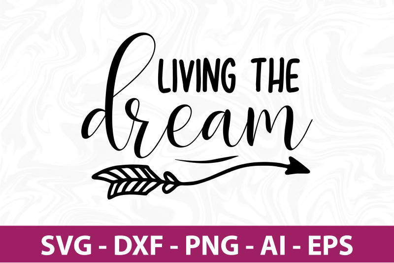 living-the-dream-svg-cut-file