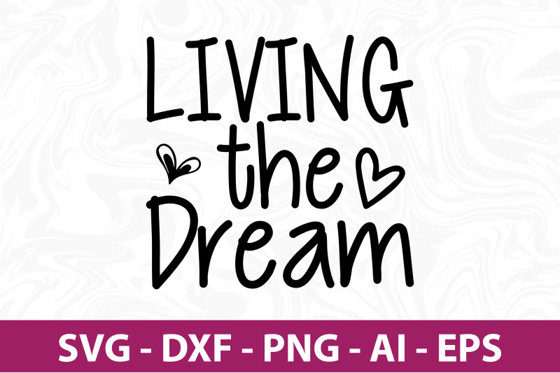 living-the-dream-svg-cut-file