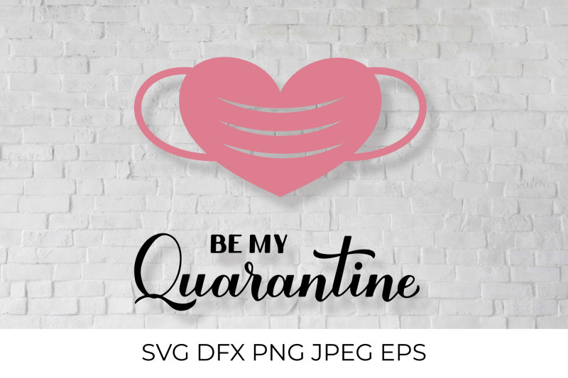 be-my-quarantine-svg-pandemic-valentines-pun