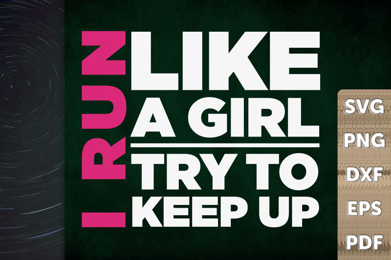 i-run-like-a-girl-try-to-keep-up