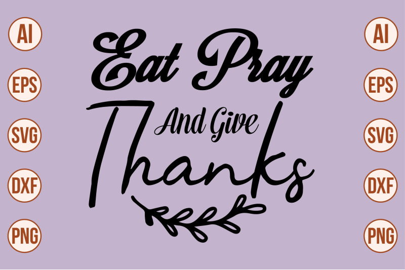 eat-pray-and-give-thanks-svg-cut-file