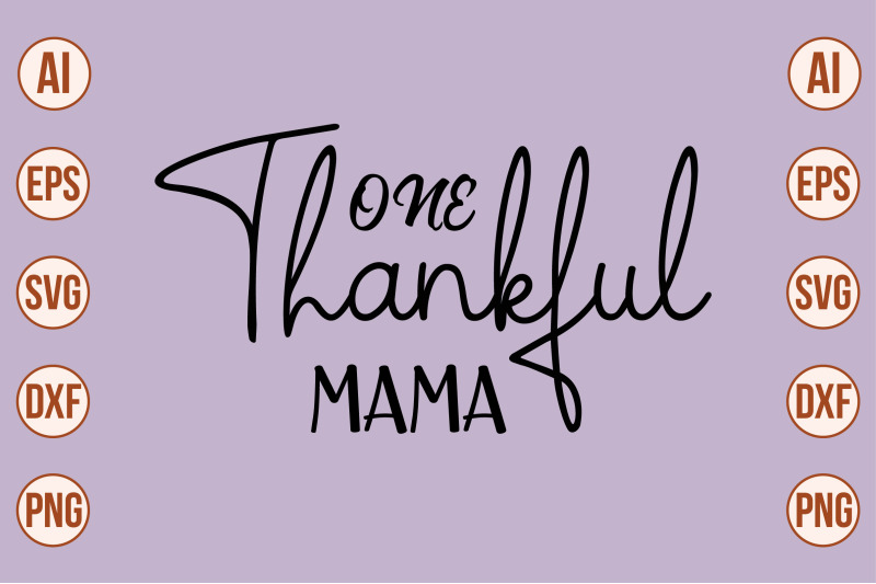 one-thankful-mama-svg-cut-file