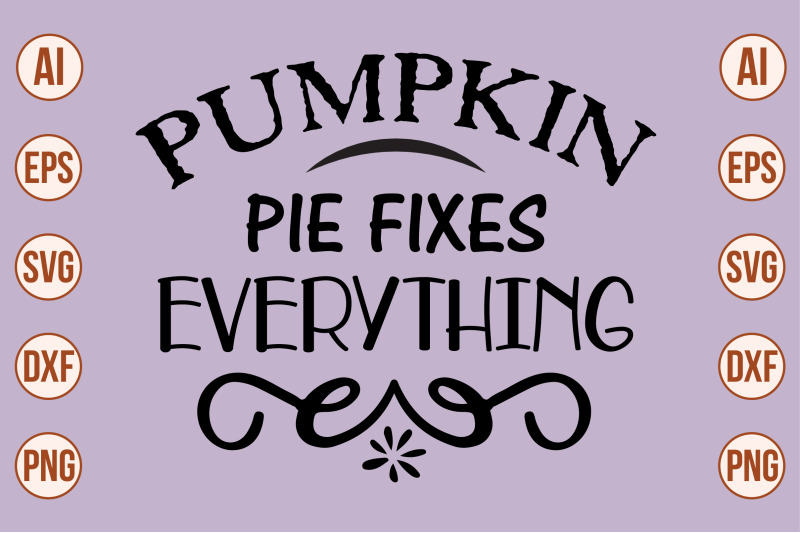 pumpkin-pie-fixes-everything-svg-cut-file