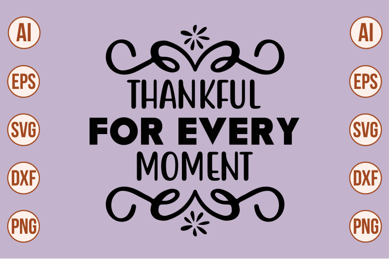 thankful-for-every-moment-svg-cut-file