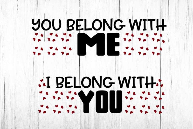 valentine-cut-svg-i-belong-with-you-you-belong-with-me