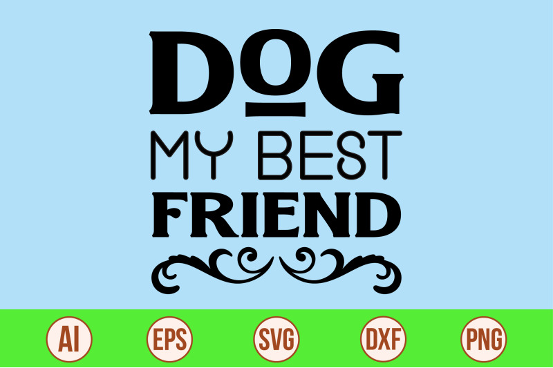 dog-my-best-friend-svg-cut-file