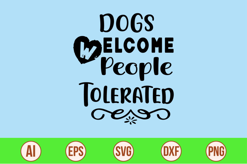 dogs-welcome-people-tolerated-svg-cut-file