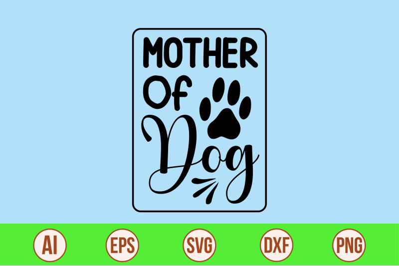 mother-of-dog-svg-cut-file