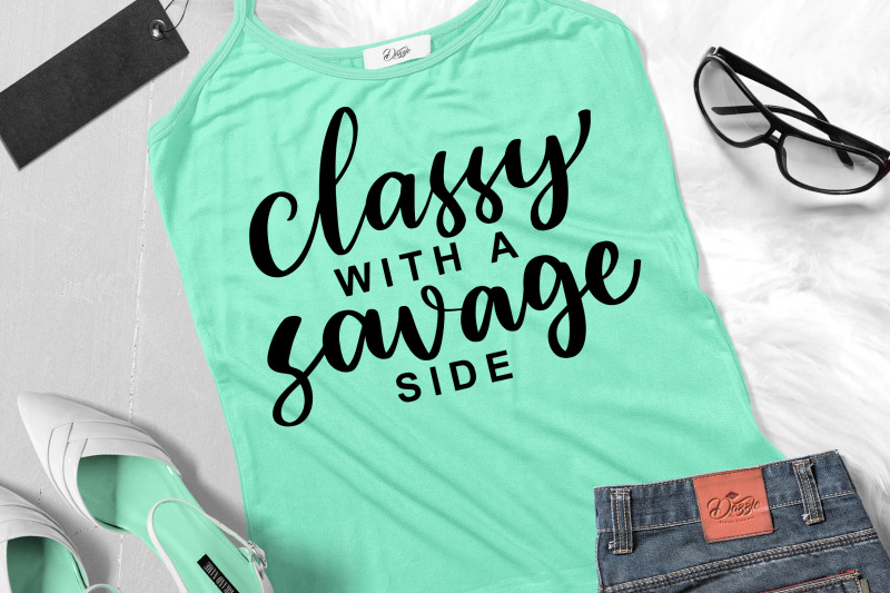 funny-sarcastic-quotes-svg-classy-with-a-savage-side