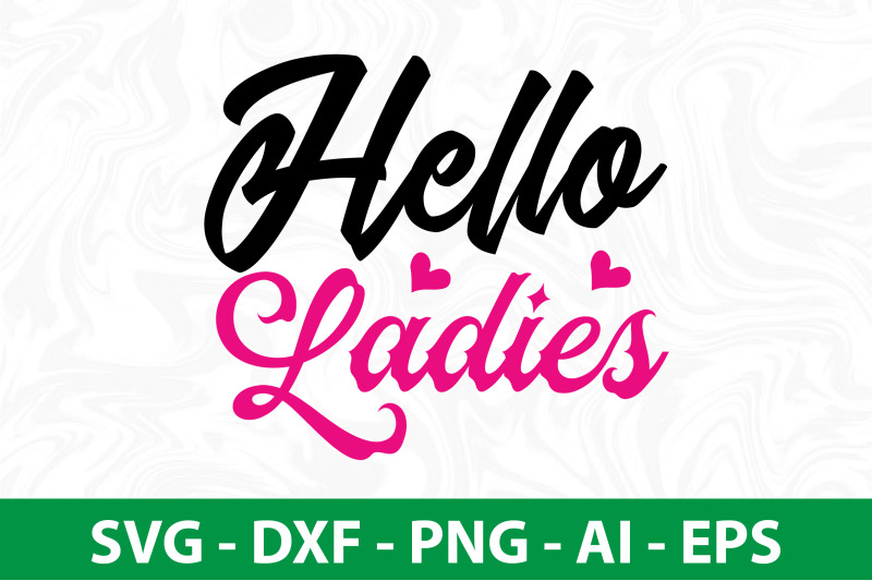 hello-ladies-svg-cut-file