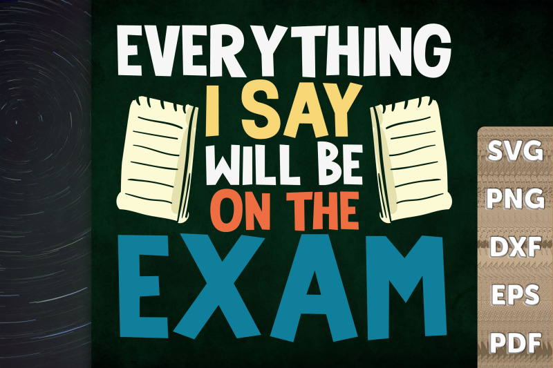 everything-i-say-will-be-on-the-exam