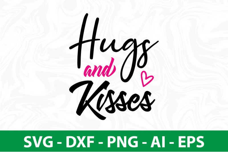 hugs-and-kisses-svg-cut-file