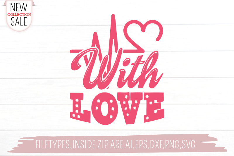 with-love-svg-cut-file