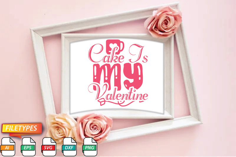 cake-is-my-valentine-cupid-svg-cut-file