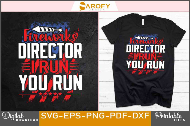 fireworks-director-i-run-you-run-usa-independence-day-design