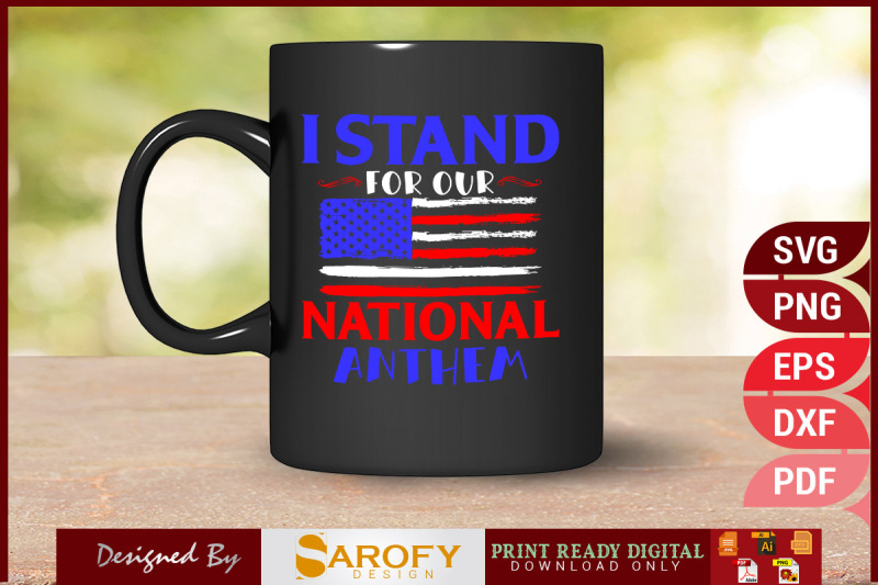 i-stand-for-our-national-anthem-design-svg-png