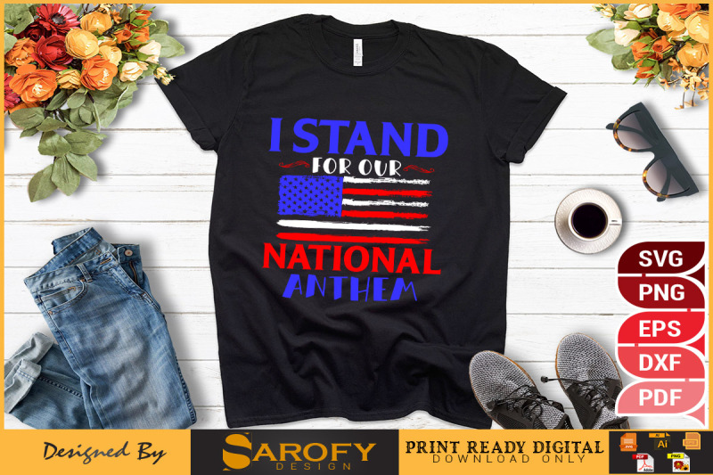 i-stand-for-our-national-anthem-design-svg-png