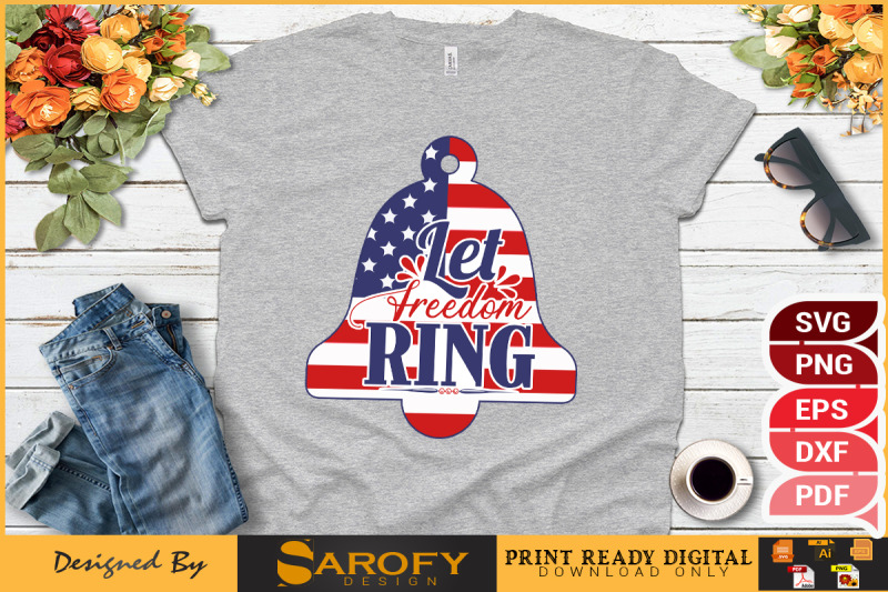 let-freedom-ring-4th-of-july-design-svg-sublimation