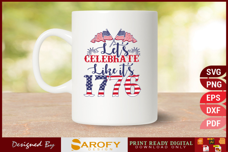 let-039-s-celebrate-like-it-039-s-1776-4th-july-usa-sublimation