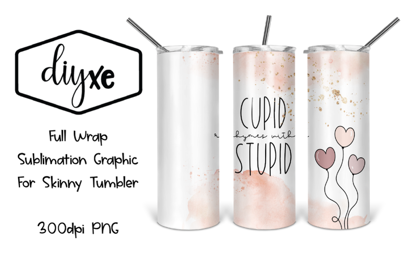 cupid-rhymes-with-stupid-valentine-sublimation-tumbler