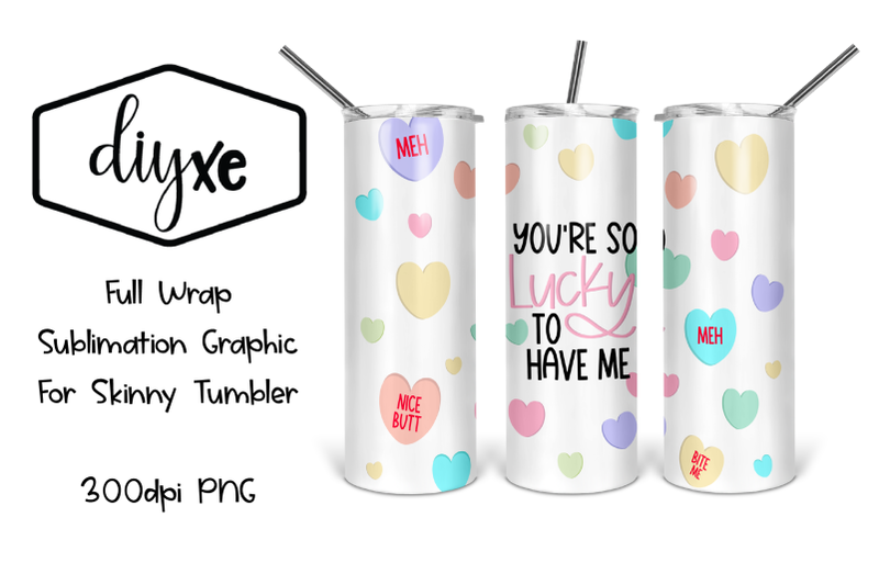 you-039-re-so-lucky-to-have-me-valentine-sublimation-tumbler