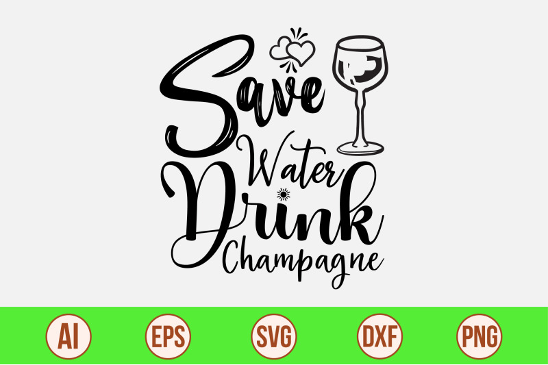 save-water-drink-champagne-svg-cut-file