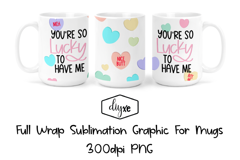 you-039-re-so-lucky-to-have-me-valentine-sublimation-mug