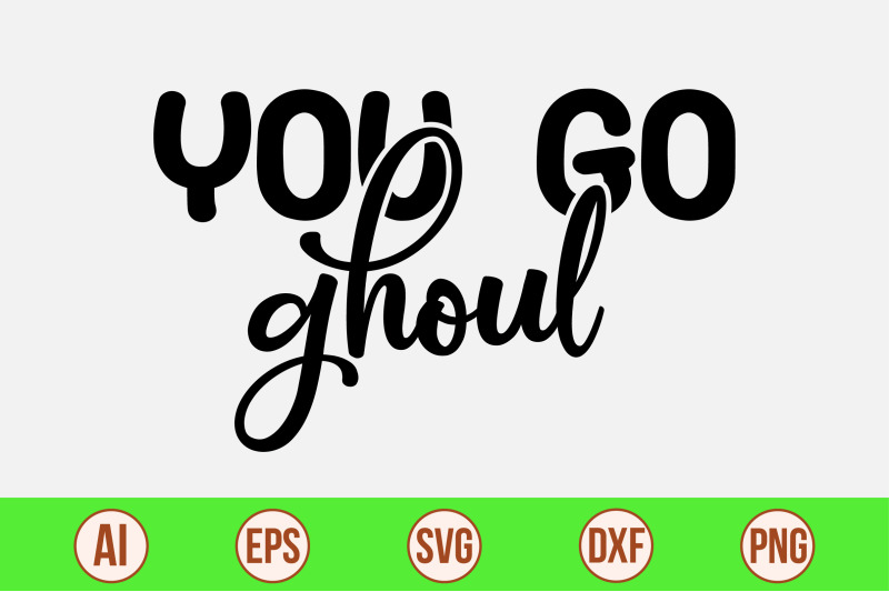 you-go-ghoul-svg-cut-file