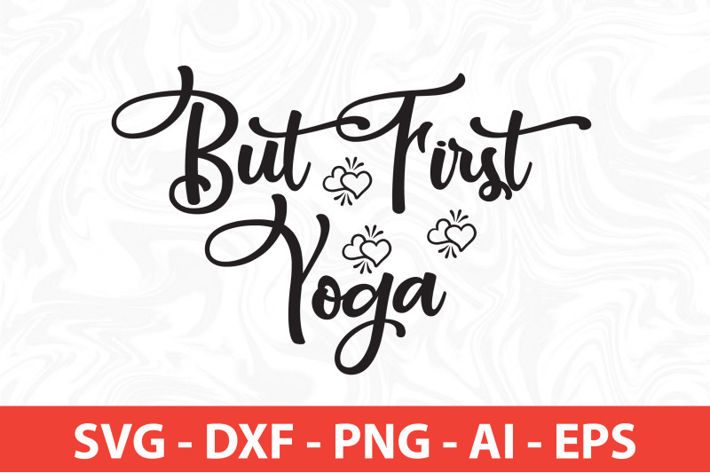 but-first-yoga-svg-cut-file