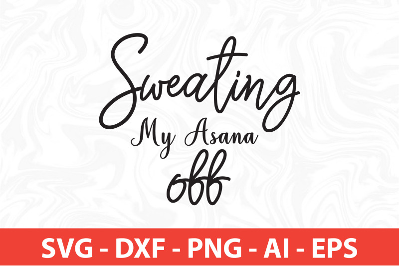 sweating-my-asana-off-svg-cut-file