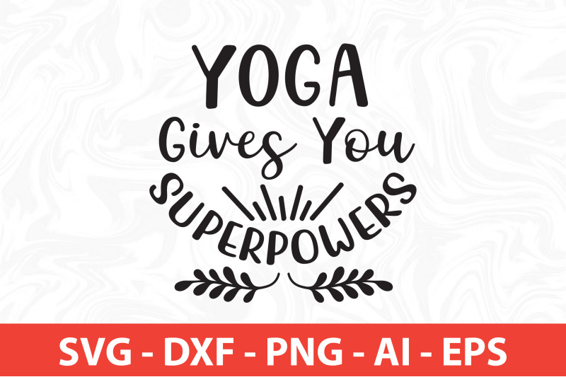 yoga-gives-you-superpowers-svg-cut-file