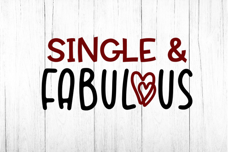 funny-valentine-svg-funny-valentines-day-single-amp-fabulous