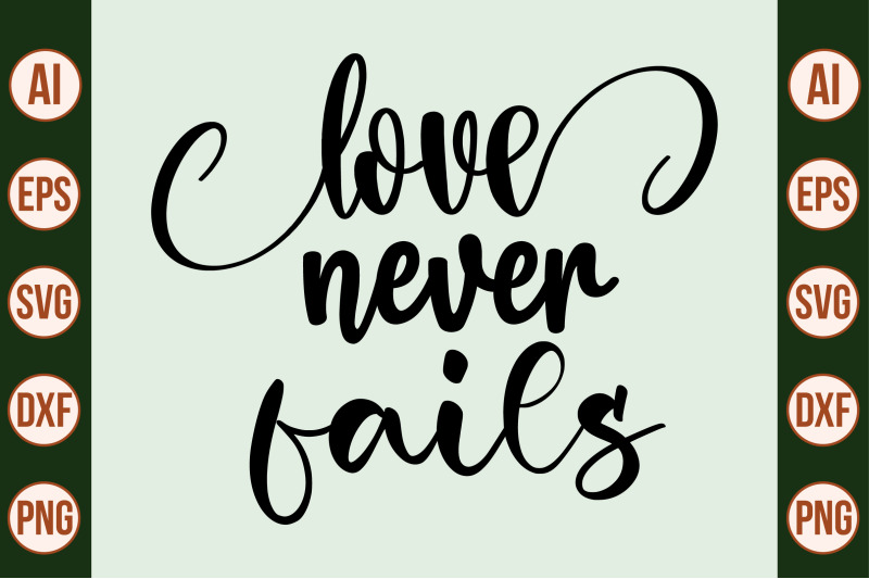 love-never-fails-svg-cut-file