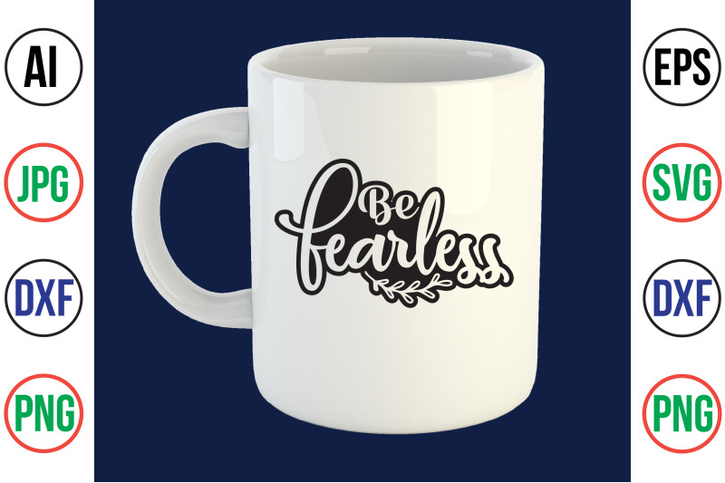 be-fearless-svg-cut-file