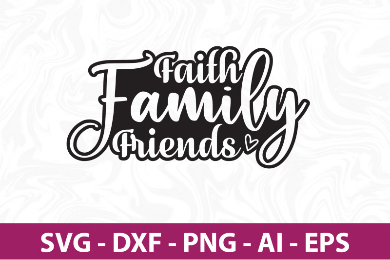 faith-family-friends-svg-cut-file