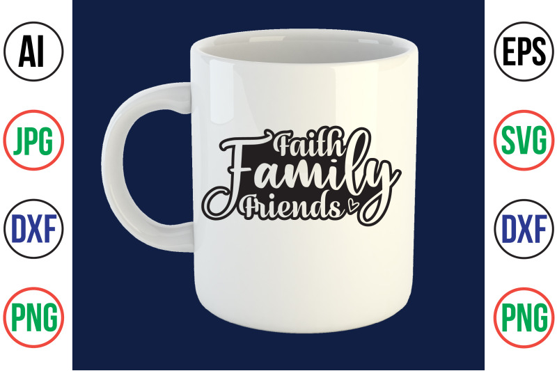 faith-family-friends-svg-cut-file